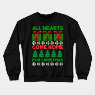 All Hearts Come Home For Christmas Crewneck Sweatshirt